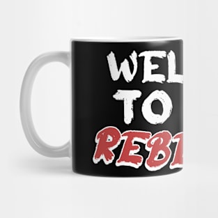 welcome to the rebellion Mug